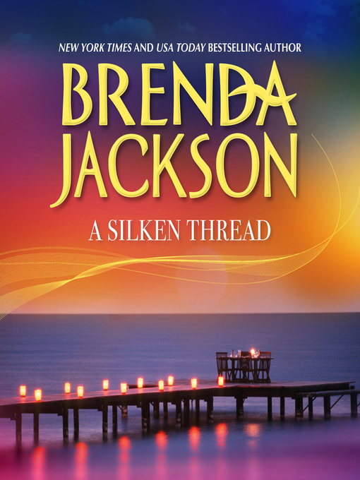 Title details for A Silken Thread by Brenda Jackson - Available
